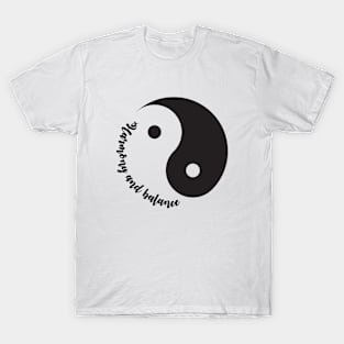 Yin Yang symbol with Harmony and Balance typography T-Shirt